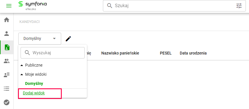Rozwinięte okno widoków z opcją Dodaj widok w module Kandydaci